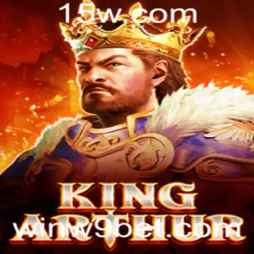 Descubra KingArthur: Uma Jornada de Aventuras e Estratégias Com a Emoção do w9bet