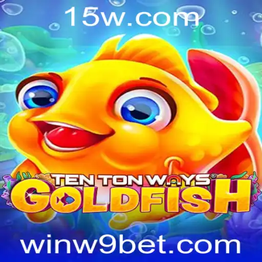 Descubra o Fascinante Mundo de TenTonWaysGoldfish e a Emoção do w9bet
